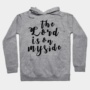 THE LORD IS ON MY SIDE Hoodie